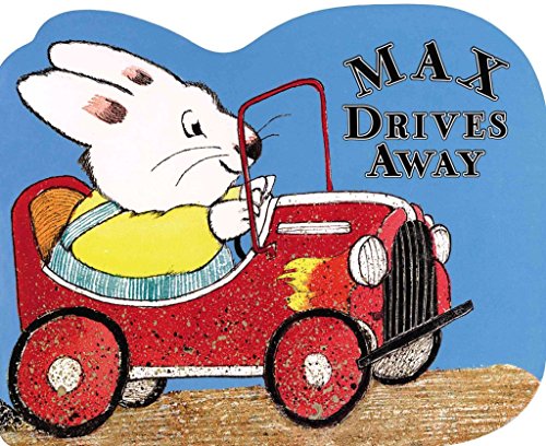 Stock image for Max Drives Away: a shaped board book (Max and Ruby) for sale by Front Cover Books