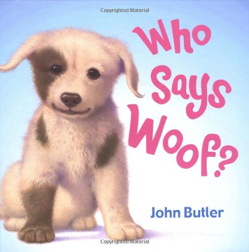 Beispielbild fr Who Says Woof? zum Verkauf von Wonder Book