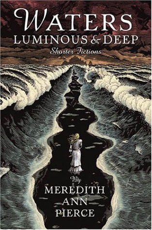 WATERS LUMINOUS & DEEP: SHORTER FICTIONS