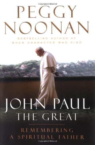 Beispielbild fr John Paul the Great: Remembering a Spiritual Father zum Verkauf von Your Online Bookstore