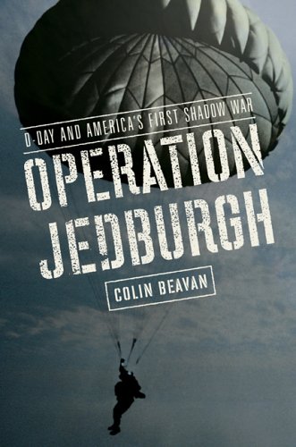 Imagen de archivo de Operation Jedburgh : D-Day and America's First Shadow War a la venta por Better World Books