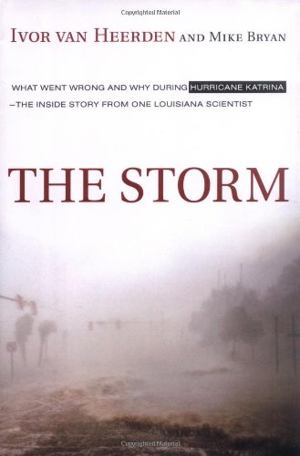 Beispielbild fr The Storm: What Went Wrong and Why During Hurricane Katrina--the Inside Story from One Louisiana Scientist zum Verkauf von Wonder Book