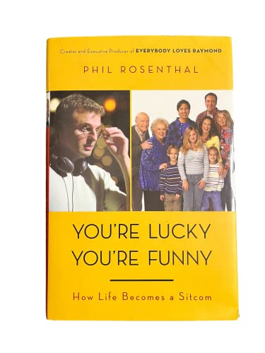 9780670037995: You're Lucky You're Funny: How Life Becomes a Sitcom