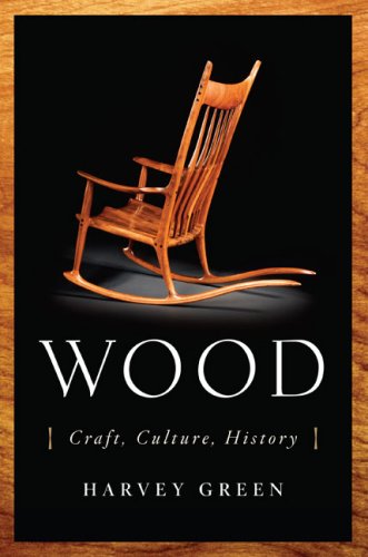 Stock image for Wood : Craft, Culture, History for sale by Better World Books
