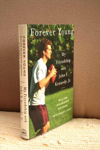 Beispielbild fr Forever Young: My Friendship with John F. Kennedy, Jr. zum Verkauf von SecondSale