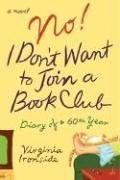 Beispielbild fr No! I Don't Want to Join a Book Club: Diary of a Sixtieth Year zum Verkauf von SecondSale