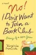 Imagen de archivo de No! I Don't Want to Join a Book Club: Diary of a Sixtieth Year a la venta por SecondSale