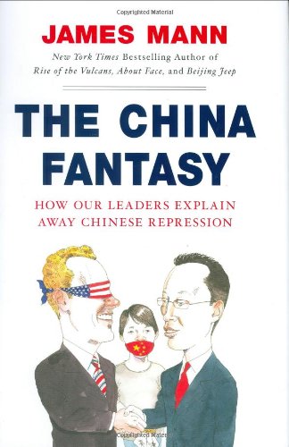 Stock image for The China Fantasy : How Our Leaders Explain Away Chinese Repression for sale by Better World Books