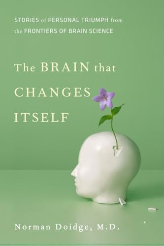 Imagen de archivo de The Brain That Changes Itself: Stories of Personal Triumph from the Frontiers of Brain Science (James H. Silberman Books) a la venta por St Vincent de Paul of Lane County