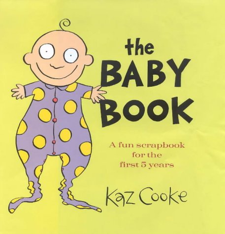 Beispielbild fr The Baby Book: A Fun Scrapbook for the First 5 Years zum Verkauf von WorldofBooks