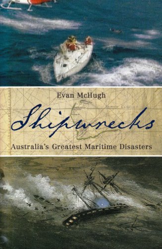 Beispielbild fr Shipwrecks : Australia's Greatest Maritime Disasters [Paperback] by McHugh, Evan zum Verkauf von bookdown