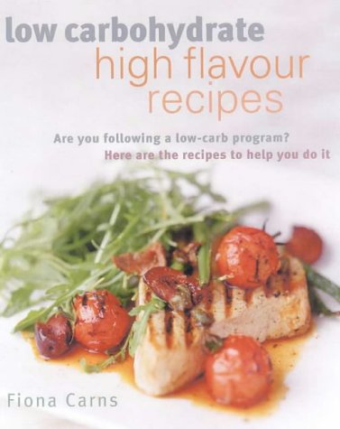 Beispielbild fr Low Carbohydrate High Flavour Recipes zum Verkauf von WorldofBooks