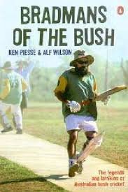 Beispielbild fr Bradmans of the Bush : The Legends and Larrikins of Australian Bush Cricket zum Verkauf von Lewes Book Centre