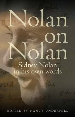 Beispielbild fr Nolan on Nolan: Sidney Nolan in his own Words zum Verkauf von Hill End Books