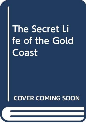 9780670040490: The Secret Life of the Gold Coast