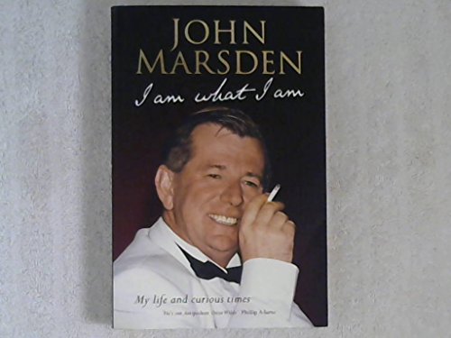 John Marsden I am What I am . My Life and Curious Times (9780670040520) by John Marsden