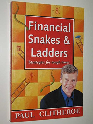 FINANCIAL SNAKES & LADDERS Strategies for Tough Times