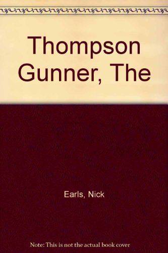 Beispielbild fr The Thompson Gunner zum Verkauf von Lawrence Jones Books