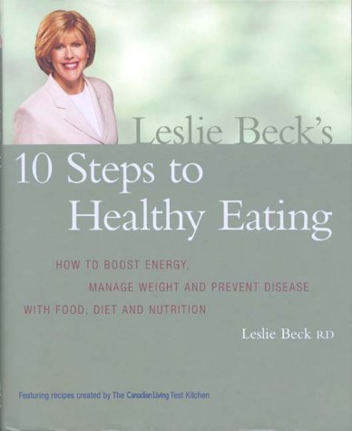 Beispielbild fr LESLIE BECK'S 10 STEPS TO HEALTHY EATING zum Verkauf von medimops