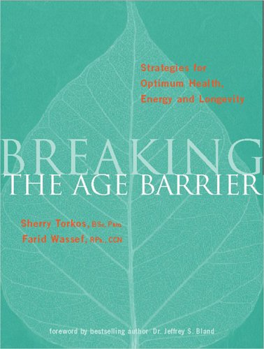 Beispielbild fr Break the Age Barrier : Anti Aging Strategies for Optimum Health Energy and Longevity zum Verkauf von Better World Books