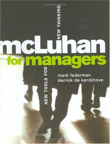 Stock image for McLuhan for Managers: New Tools for New Thinking for sale by Front Cover Books