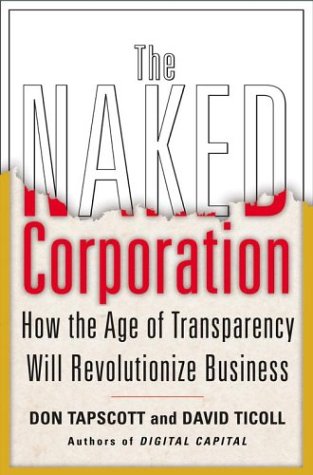 Stock image for The Naked Corporation: How the Age of Transparency Will Revolutionize Business for sale by M. W. Cramer Rare and Out Of Print Books