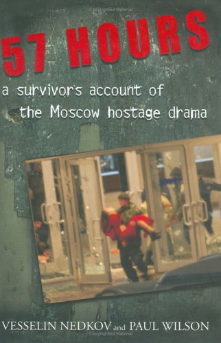 Imagen de archivo de 57 Hours: A Survivor's Account of the Moscow Hostage Drama a la venta por Front Cover Books