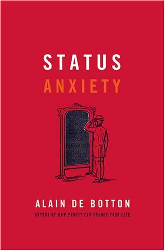 Imagen de archivo de Status Anxiety (First Edition in Dust Jacket, Like New) a la venta por HPB-Diamond