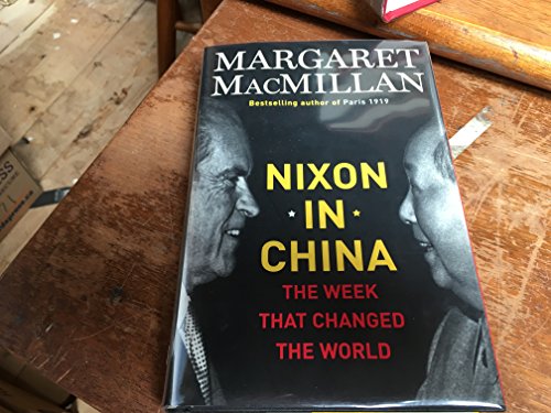 Imagen de archivo de Nixon in China; The Week That Changed the World a la venta por BISON BOOKS - ABAC/ILAB