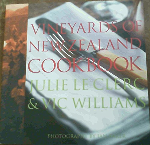 Imagen de archivo de Vineyards Of New Zealand Cookbook a la venta por Once Upon A Time Books