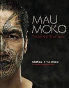 Stock image for Mau Moko: The World of Maori Tattoo for sale by Front Cover Books