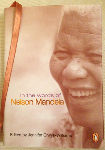 Imagen de archivo de In the Words of Nelson Mandela: Gift Book by Crwys-Williams, Jenny a la venta por HPB-Ruby