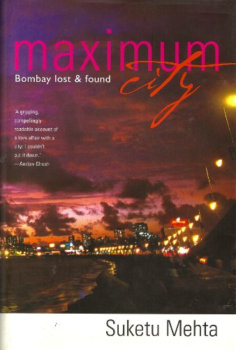 Beispielbild fr Maximum City: Bombay Lost and Found zum Verkauf von Better World Books: West