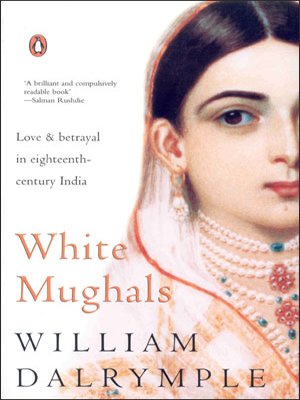 Beispielbild fr White Mughals [Hardcover] zum Verkauf von Wonder Book