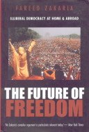 Stock image for The Future of Freedom: Illiberal Democracy at Home and Abroad for sale by PsychoBabel & Skoob Books