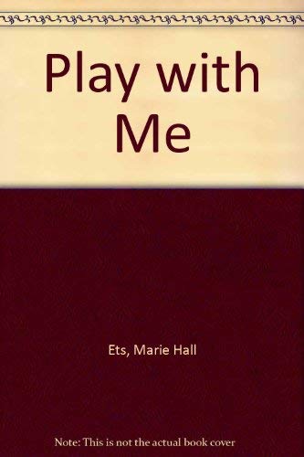 9780670050031: Play with Me [Paperback] by Ets, Marie Hall