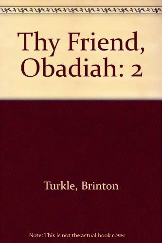 Thy Friend, Obadiah (9780670050628) by Turkle, Brinton