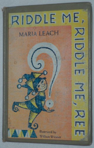 Riddle Me, Riddle Me, Ree (9780670050659) by Maria Leach