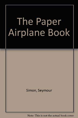 9780670050789: [ The Paper Airplane Book By ( Author ) Sep-1976 Paperback