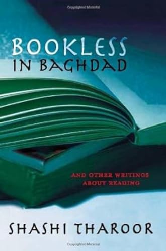 Bookless in Baghdad: And Other Writings About Reading