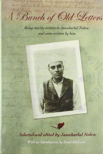 9780670058273: A Bunch of Old Letters: Being Mostly Written to Jawaharlal Nehru and Some Written by Him by Jawaharlal Nehru, Sunil Khilnani (2005) Hardcover