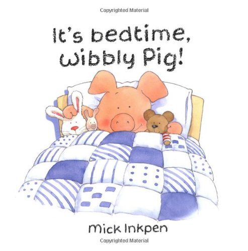 Beispielbild fr It's bedtime, Wibbly Pig! zum Verkauf von SecondSale