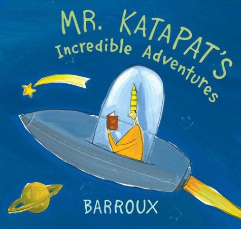 Beispielbild fr Mr. Katapat's Incredible Adventures zum Verkauf von HPB Inc.