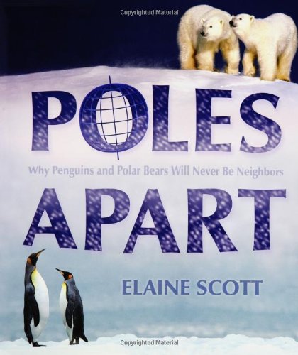 Beispielbild fr Poles Apart : Why Penguins and Polar Bears will Never be Neighbors zum Verkauf von Better World Books