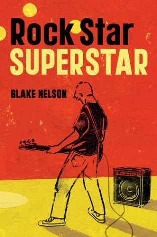 Rock Star Superstar (9780670059331) by Nelson, Blake