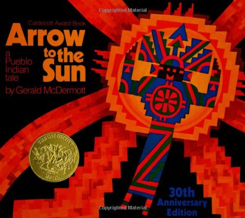 Imagen de archivo de Arrow to the Sun: A Pueblo Indian Tale a la venta por Once Upon A Time Books