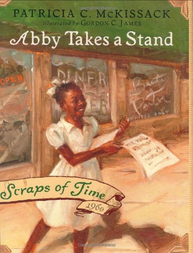 Beispielbild fr Abby Takes a Stand: Scraps of Time #1 zum Verkauf von BooksRun