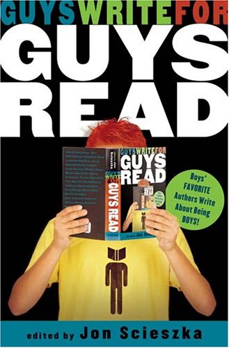 Beispielbild fr Guys Write for Guys Read : Boys' Favorite Authors Write about Being Boys zum Verkauf von Better World Books: West