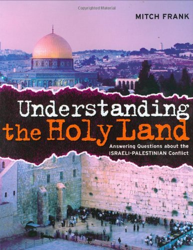 Imagen de archivo de Understanding the Holy Land: Answering Questions about the Israeli-Palestinian Conflict a la venta por ThriftBooks-Atlanta