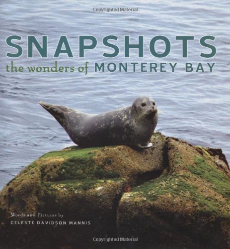 Beispielbild fr Snapshots : The Wonders of Monterey Bay zum Verkauf von Better World Books: West